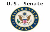 U.S. Senate. Basic Facts on the U.S. Senate Qualifications of Members: 1. 30 years or older 2. U.S. Citizen for 9 years prior to election 3. Resident.
