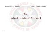 PLC Patrol Leaders’ Council Boy Scout of AmericaBasic Leader Training1.