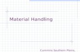 Material Handling Cummins Southern Plains, Ltd. Material Handling Back Statistics Principles of Ergonomics Back Injury Lifting Equipment Proper Lift.