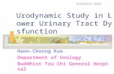 排尿障礙治療中心 版權所有 Urodynamic Study in Lower Urinary Tract Dysfunction Hann-Chorng Kuo Department of Urology Buddhist Tzu Chi General Hospital.