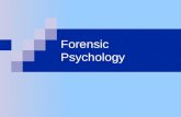 Forensic Psychology. Summary Forensic Psychology  Eyewitness Testimony  History of Forensic Psychology  Psychological Testing Forensic Psychiatry Serial