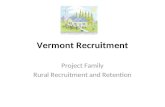 Vermont Recruitment Project Family Rural Recruitment and Retention.