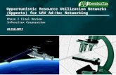 Opportunistic Resource Utilization Networks (Oppnets) for UAV Ad-Hoc Networking Phase I Final Review Infoscitex Corporation 25 Feb 2011.