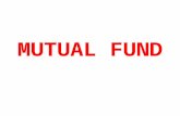 MUTUAL FUND. A mutual fund pools the savings, particularly of the relatively small investors Invests them in a well diversified portfolio of sound investment.