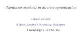 Nonlinear methods in discrete optimization László Lovász Eötvös Loránd University, Budapest lovasz@cs.elte.hu.