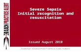 Severe Sepsis Initial recognition and resuscitation Issued August 2010.