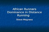 African Runners Dominance in Distance Running Steve Magness.