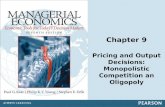 Chapter 9 Pricing and Output Decisions: Monopolistic Competition an Oligopoly.