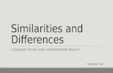 Similarities and Differences C.DICKENS' FICTION AND CONTEMPORARY REALITY Patrick Indri - 5ALS.