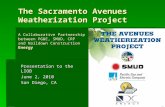1 The Sacramento Avenues Weatherization Project A Collaborative Partnership between PG&E, SMUD, CRP and Naildown Construction Energy Presentation to the.