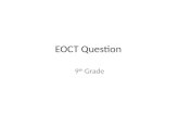 EOCT Question 9 th Grade. Week 1 Freshman Academy.