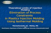 1 Elimination of Process Constraints in Plastics Injection Molding Using Isothermal Molding ThermoCeramiX, Inc. Shirley, MA and David Kazmer, Department.