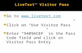 Go to   Click on “Use Visitor Pass”  Enter “9409ACEF” in the Pass Code field and click on Visitor Pass Entry.