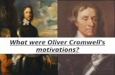What were Oliver Cromwell’s motivations?. Based on your previous work, create a timeline of the life of Oliver Cromwell. You will need to include events.