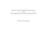 School Lunches, Academic Performance, and The National School Lunch Program (NSLP) Nick Cenname
