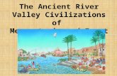 The Ancient River Valley Civilizations of Mesopotamia and Egypt