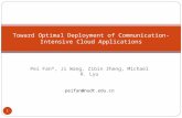 Pei Fan*, Ji Wang, Zibin Zheng, Michael R. Lyu Toward Optimal Deployment of Communication-Intensive Cloud Applications peifan@nudt.edu.cn 1.
