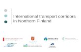 1 International transport corridors in Northern Finland Regional Council of Lapland.