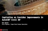 © 2011 Autodesk Capitalize on Corridor Improvements in AutoCAD ® Civil 3D ® Don Quinn Civil Engineer / Eagle Point Product Specialist.