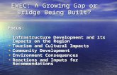EWEC: A Growing Gap or Bridge Being Built? Focus: Infrastructure Development and its Impacts on the Region Infrastructure Development and its Impacts on.