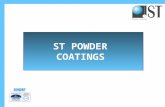 ST POWDER COATINGS ST POWDER COATINGS. The new company Summer 2004: the owners of the old Pulverlac decide to re-enter the Powder Coating market. September