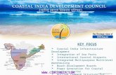 KEY FOCUS  Coastal India Infrastructure Development  Integration of Sea Ports  International Coastal Airports  Integrated Multipurpose Multilevel Warehousing.