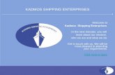 KADMOS SHIPPING ENTERPRISES Welcome to Kadmos Shipping Enterprises. In the next minutes, you will learn about our mission, who we are and what we do. Get.