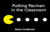 Karen Anderson Putting Pacman in the Classroom. There’s a thin line.....
