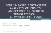 CORPUS-BASED CONTRASTIVE ANALYSIS OF ENGLISH ADJECTIVES IN SPANISH TRANSLATIONS: A TYPOLOGICAL ISSUE Noelia Ramón University of León, Spain ICLC 6 - International.