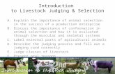 Introduction to Livestock Judging & Selection A.Explain the importance of animal selection in the success of a production enterprise B.Discuss the importance.