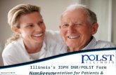 Illinois’s IDPH DNR/POLST Form New Documentation for Patients & Quality Care Revised 1/18/15.