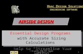 AIRSIDE DESIGN © Copyright 2008 HVAC Design Solutions1 Essential Design Programs with Accurate Sizing Calculations help to “Streamline Your Design” Essential.