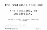 The emotional face and the sociology of instability 1st World Congress on Facial Expression of Emotion António Pedro Dores (Oct. 2014)