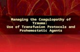 Managing the Coagulopathy of Trauma: Use of Transfusion Protocols and Prohemostatic Agents.