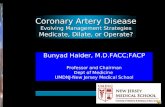 Bunyad Haider, M.D.FACC;FACP Professor and Chairman Dept of Medicine UMDNJ-New Jersey Medical School Coronary Artery Disease Evolving Management Strategies.