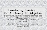 Examining Student Proficiency in Algebra Examining Students’ Understandings and Misconceptions Urban Mathematics Leaders Network David Foster at Lakeway,
