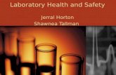 Laboratory Health and Safety Jerral Horton Shawnea Tallman.