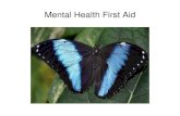 Mental Health First Aid. The Mental Health First Aid Program was created by Professor Anthony Jorm, a respected mental health literacy professor and Betty.