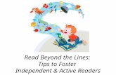 Read Beyond the Lines: Tips to Foster Independent & Active Readers.