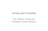 Acting and Actuality The ‘Method’ Acting and the British Acting Tradition