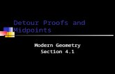 Detour Proofs and Midpoints Modern Geometry Section 4.1.