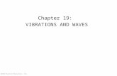 © 2010 Pearson Education, Inc. Chapter 19: VIBRATIONS AND WAVES.