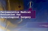 Perioperative Medical Evaluation for Gynecological Surgery Cullen Archer, MD Obstetrics and Gynecology June 2006.