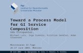 26 June 2003U. Einspanier, M. Lutz, I. Simonis, K. Senkler, A. Sliwinski Toward a Process Model for GI Service Composition Udo Einspanier, Michael Lutz,
