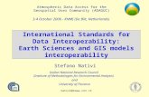 Nativi@imaa.cnr.it International Standards for Data Interoperability: Earth Sciences and GIS models interoperability Stefano Nativi Italian National Research
