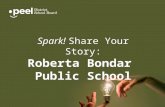 Spark! Share Your Story: Roberta Bondar Public School.