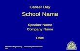 Structural Engineering - Career Day Presentation Date Career Day School Name Speaker Name Company Name Date.