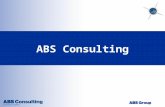 ABS Consulting. The American Bureau of Shipping (ABS) Founded in 1862 to serve as the non-profit American Classification Society Mission  Serve the public.