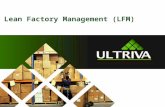 Lean Factory Management (LFM). About Us… Lori McNeely lorim@ultriva.com Ultriva Customer Support Specialist 2 Ed Conrey edwardc@ultriva.com Ultriva Application.