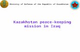 Ministry of Defense of the Republic of Kazakhstan Kazakhstan peace-keeping mission in Iraq.